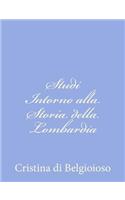 Studi Intorno alla Storia della Lombardia
