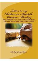 Letters to my Children on Apostolic Kingdom Theology