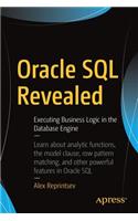 Oracle SQL Revealed: Executing Business Logic in the Database Engine