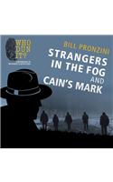 Strangers in the Fog and Cain's Mark