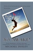 Three-Six-Five AWAKE!: *365 Daily Reminders of Your Awesome-Fabulousness to positively Kick-Start your day*(English)
