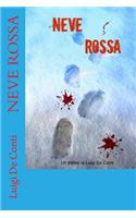 Neve Rossa: Un thriller di Luigi De Conti(Italian)