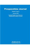 Prespacetime Journal Volume 5 Issue 1: Standard Model, Causal Structure, Modified GR & Origin of Gravity
