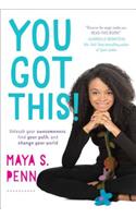You Got This!: Unleash Your Awesomeness, Find Your Path, and Change Your World