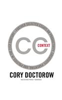 Context: Further Selected Essays on Productivity, Creativity, Parenting, and Politics in the 21st Century