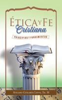 Ética Y Fe Cristiana: Principios Y Fundamentos