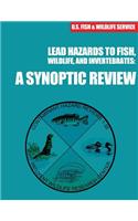 Lead Hazards to Fish, Wildlife, and Invertebrates: A Synoptic Review