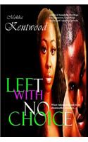 Left with No Choice