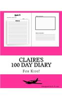 Claire's 100 Day Diary: (100 Day Diary)