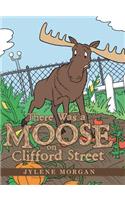There Was a Moose on Clifford Street