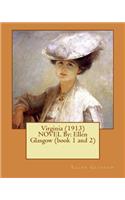 Virginia (1913) NOVEL By: Ellen Glasgow (book 1 and 2)