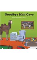 Goodbye Man Cave