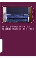 Skill Development in Bioinformatics for Free