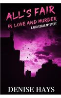 All's Fair In Love and Murder: A Niki Edgar Mystery