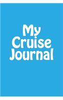 My Cruise Journal: Blank Lined Journal