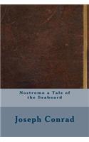Nostromo a Tale of the Seaboard