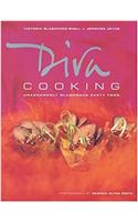Diva Cooking: Unashamedly Glamorous Party Food