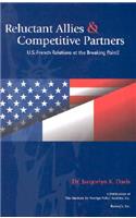 Reluctant Allies & Competitive Partners: U.S.-French Relations at the Breaking Point?
