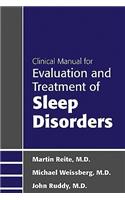 Clinical Manual for Evaluation and Treatment of Sleep Disorders