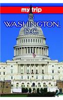 My Trip to Washington, D.C.