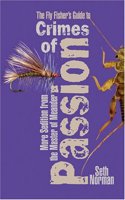 The Fly Fisher's Guide to Crimes of Passion