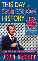 This Day in Game Show History- 365 Commemorations and Celebrations, Vol. 3