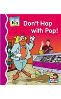 Don't Hop with Pop!