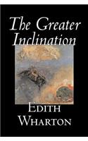 The Greater Inclination by Edith Wharton, Fiction, Horror, Fantasy, Classics, Short Stories
