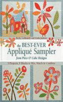 Best-Ever Applique Sampler from Piece O'Cake Designs: 5 Projects, 9 Blocks to Mix, Match &amp; Combine