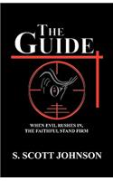 The Guide: When Evil Rushes In, the Faithful Stand Firm