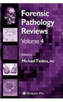 Forensic Pathology Reviews Vol 4