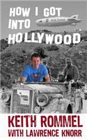 How I Got into Hollywood