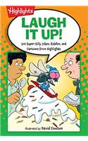 Laugh It Up!: 501 Super-Silly Jokes, Riddles, and Cartoons from Highlights