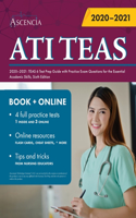 ATI TEAS Study Manual 2020-2021: TEAS 6 Test Prep Guide with Practice Exam Questions for the Essential Academic Skills, Sixth Edition