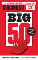 Big 50: Cincinnati Reds