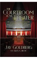 Courtroom Is My Theater