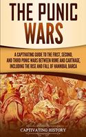 Punic Wars: A Captivating Guide to the First, Second, and Third Punic Wars Between Rome and Carthage, Including the Rise and Fall of Hannibal Barca