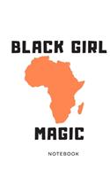 Black Girl Magic Notebook