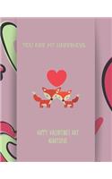 You Are My Happinaess. Happy Valentines Day Beautiful.: Notebook, Journal, Diary 120 Pages, Lines, A gift for everyone you love