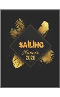 SAILING Planner 2020: 2020 Calendar, Daily Weekly Planner with Monthly quick-view/over view with 2020 Planner