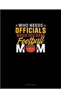 Who Needs Officials When You Have Football Moms