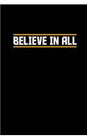 Believe in all: Food Journal - Track your Meals - Eat clean and fit - Breakfast Lunch Diner Snacks - Time Items Serving Cals Sugar Protein Fiber Carbs Fat - 110 pag