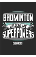 Badminton Unlocks My Superpowers Calender 2020