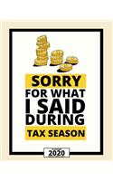 Sorry For What I Said During Tax Season
