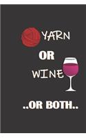 Yarn or Wine or Both