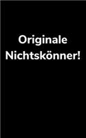 Originale Nichtskönner!: Jahreskalender 2020 Kalender größer als A6, kleiner als A5 Notizbuch für Bauarbeiter und lustige Menschen