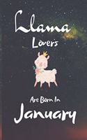 Llama Lovers Are Born In January: This Blank Lined Journal Notebook for Llama Lovers .../ Llama Journal has a fun cute glossy cover...I love Llamas. Gifts for Llama Lovers.