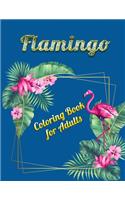 Flamingo Coloring Book for Adults: An Adult Coloring Book with Fun, Easy, flower pattern and Relaxing Coloring Pages