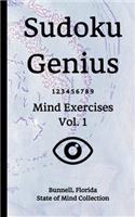 Sudoku Genius Mind Exercises Volume 1: Bunnell, Florida State of Mind Collection