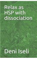 Relax as HSP with dissociation